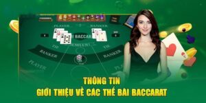 Các Thế Bài Baccarat - Nắm Vững Để Tăng Cơ Hội Thắng Lớn